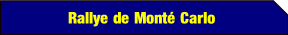 Rallye de Monté Carlo.